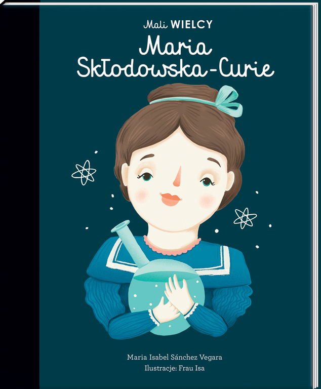 Mali WIELCY. Maria Skłodowska-Curie (1)